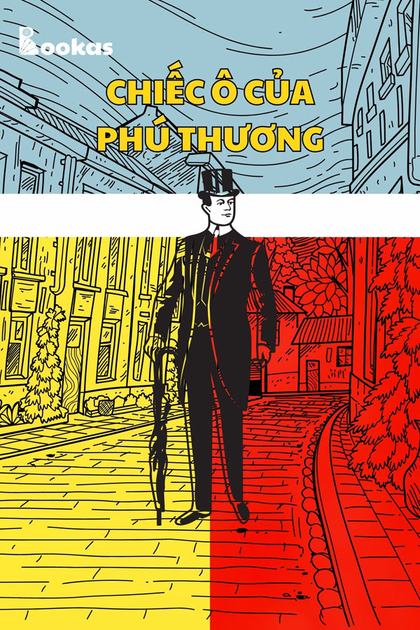Chiếc Ô Của Phú Thương - (Trích: Tâm Của Ta Ở Đâu, Hạnh Phúc Của Ta Ở Đó)