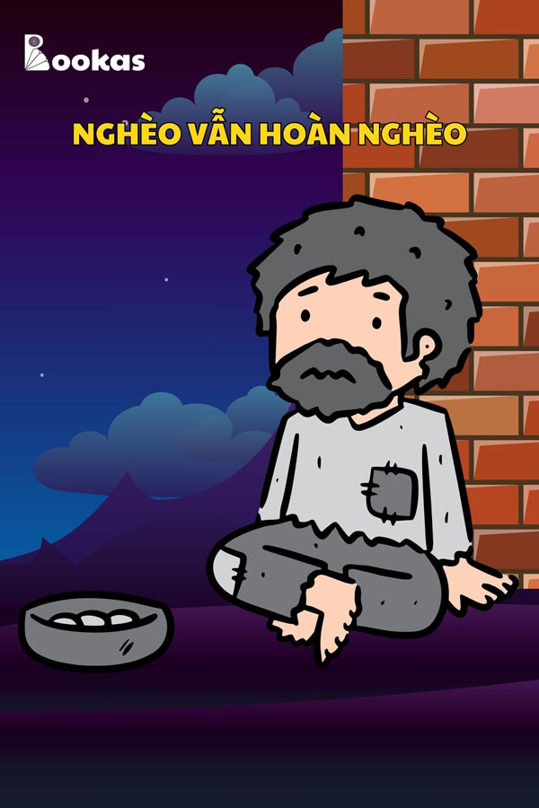 Nghèo Vẫn Hoàn Nghèo - (Trích: Tâm Của Ta Ở Đâu, Hạnh Phúc Của Ta Ở Đó)