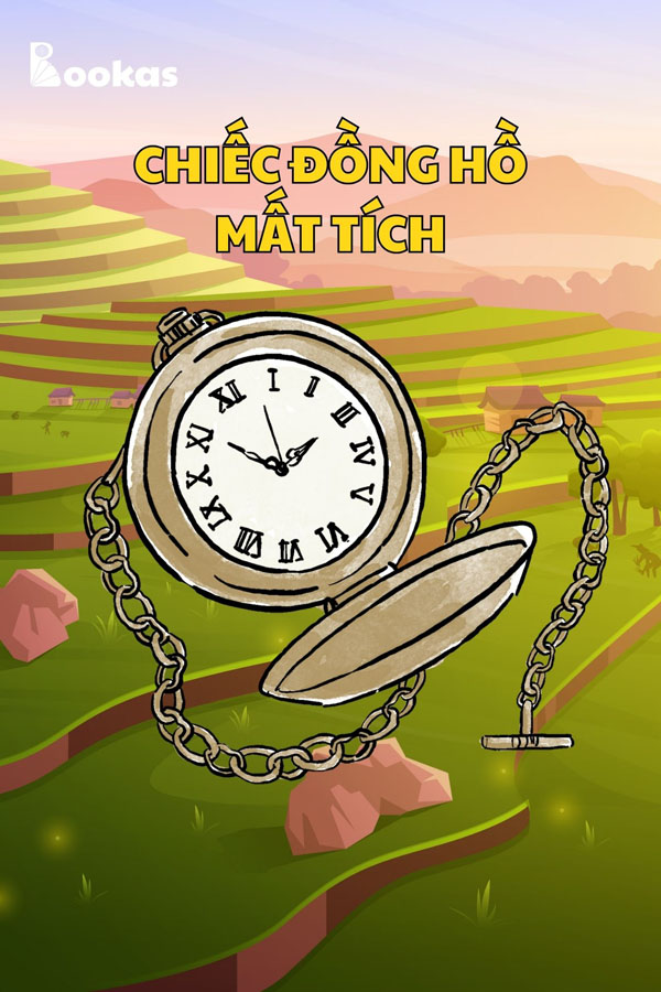 Chiếc Đồng Hồ Mất Tích - (Trích: Tâm Của Ta Ở Đâu, Hạnh Phúc Của Ta Ở Đó)