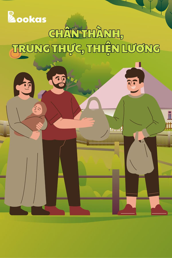 Chân Thành, Trung Thực, Thiện Lương - (Trích: Tâm Của Ta Ở Đâu, Hạnh Phúc Của Ta Ở Đó)