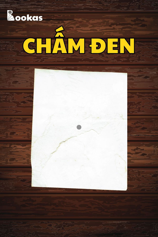 Chấm Đen - (Trích: Tâm Của Ta Ở Đâu, Hạnh Phúc Của Ta Ở Đó)