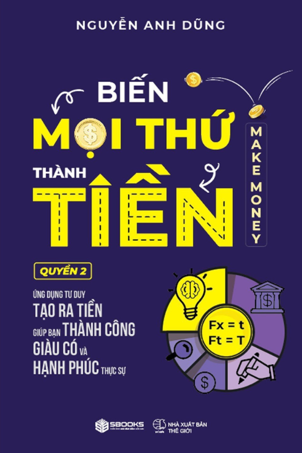 Biến Mọi Thứ Thành Tiền (Quyển 2)