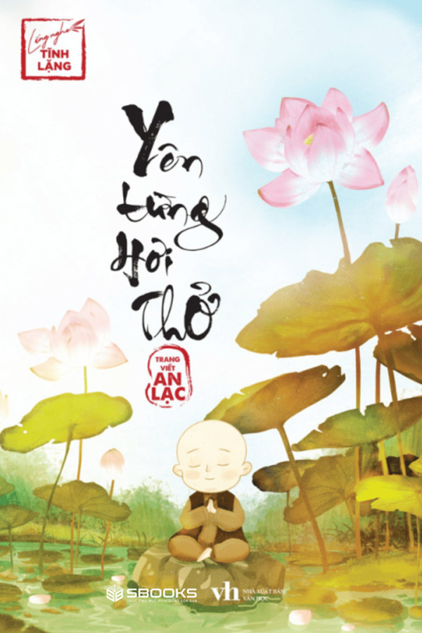 Yên Từng Hơi Thở (Bộ sách Lắng Nghe Tĩnh Lặng)