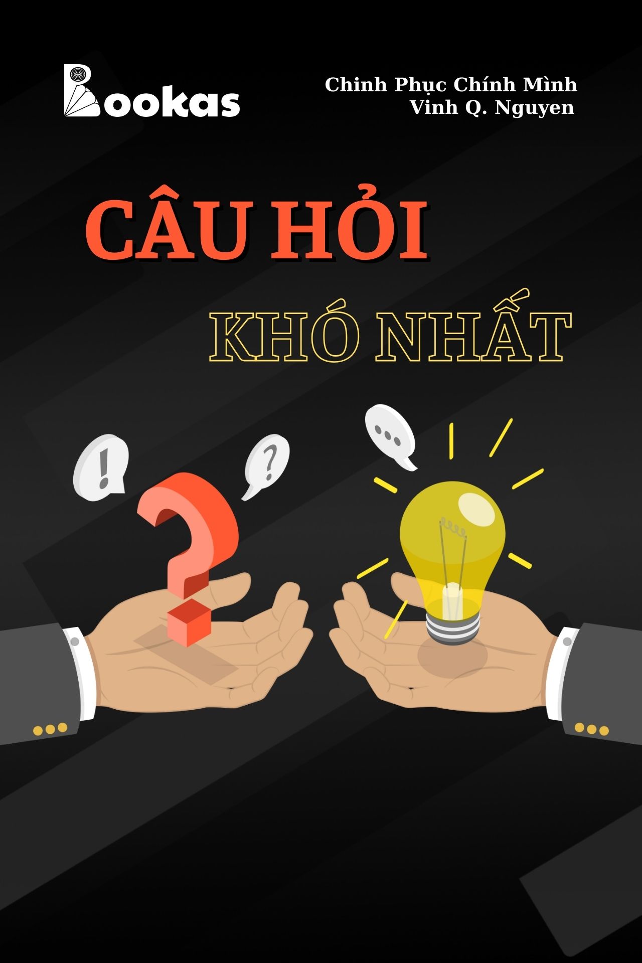 Câu Hỏi Khó Nhất - (Trích Chinh Phục Chính Mình)