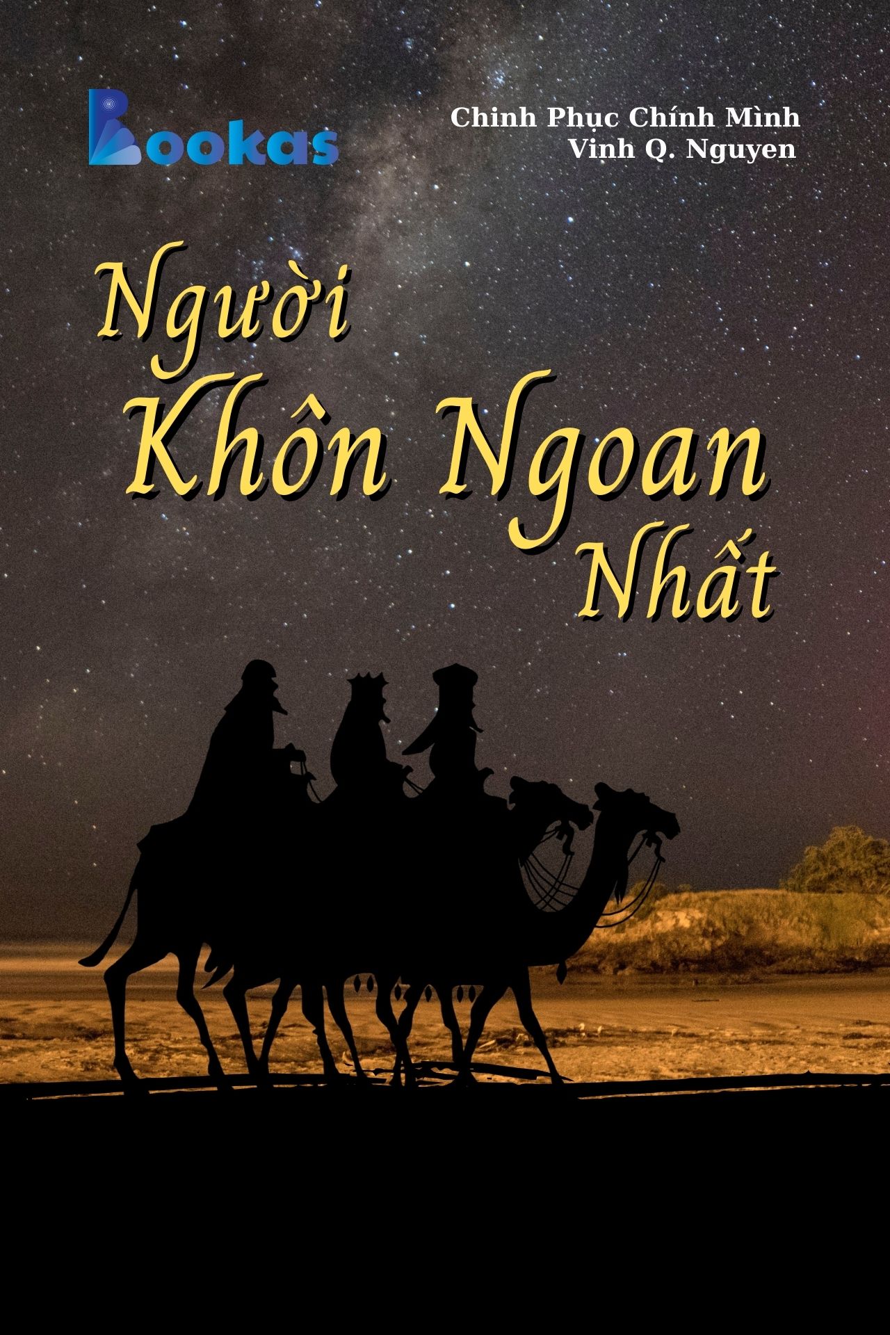 Người Khôn Ngoan Nhất - (Trích Chinh Phục Chính Mình)