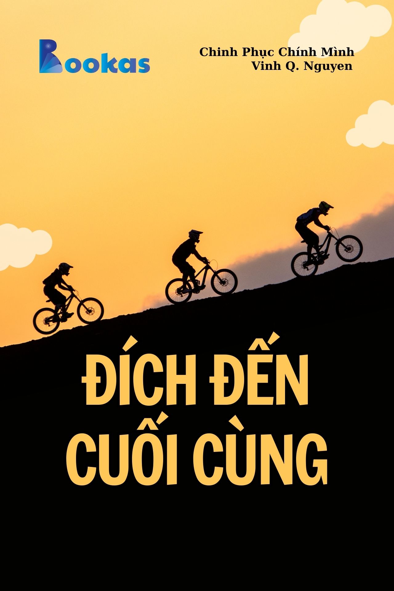 Đích Đến Cuối Cùng - (Trích Chinh Phục Chính Mình)