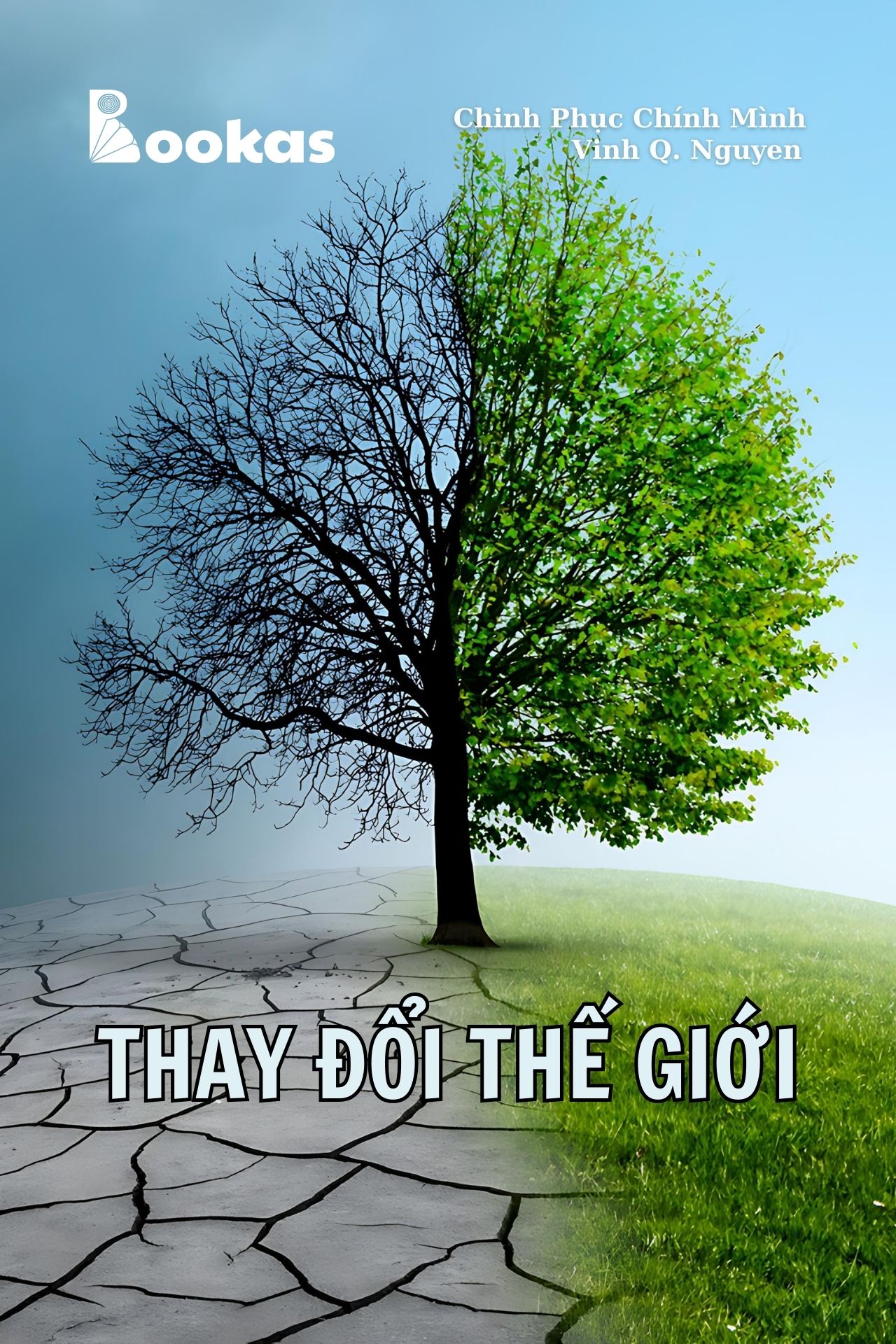Thay Đổi Thế Giới - (Trích Chinh Phục Chính Mình)