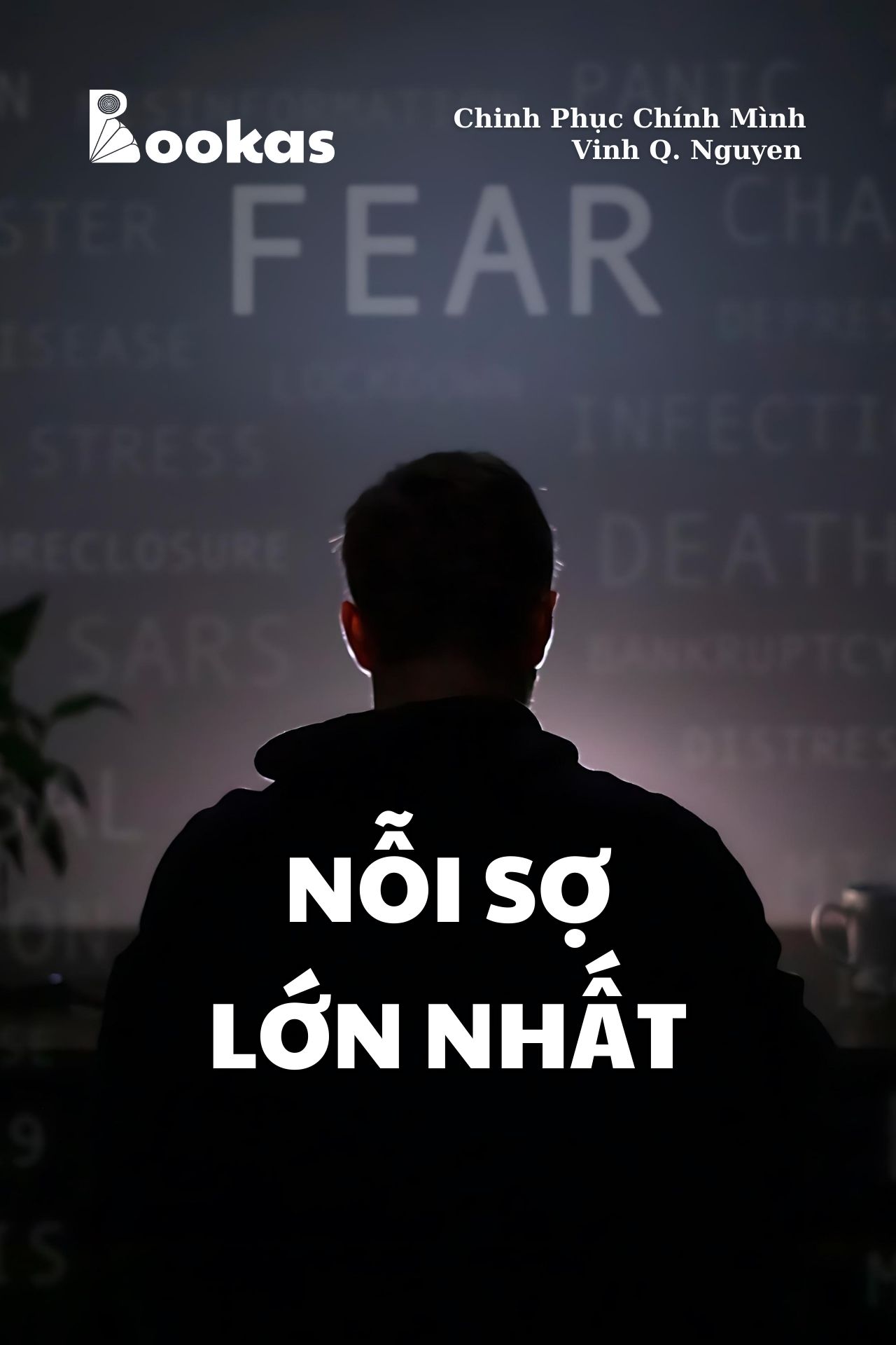 Nỗi Sợ Lớn Nhất - (Trích Chinh Phục Chính Mình)