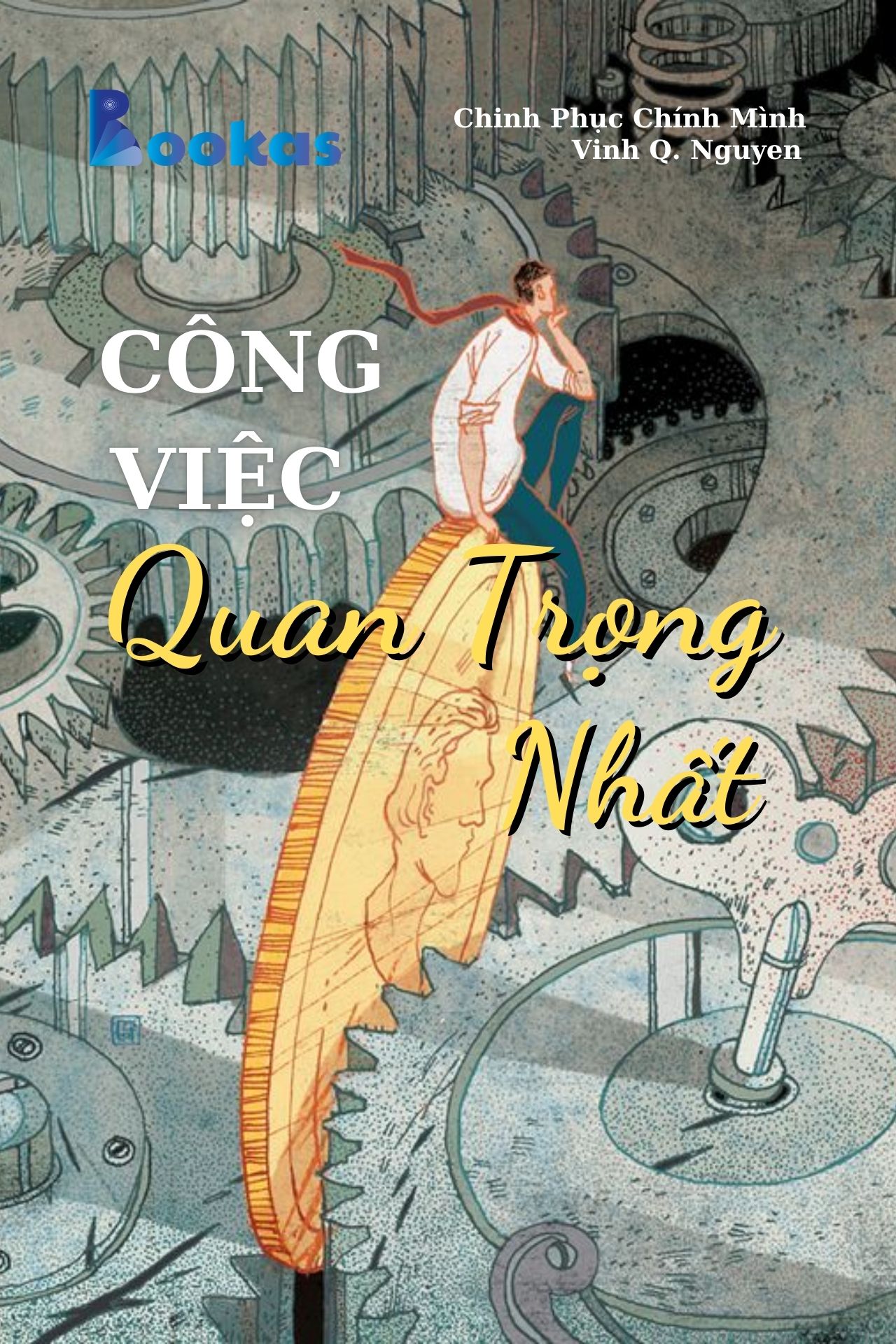 Công Việc Quan Trọng Nhất - (Trích Chinh Phục Chính Mình)