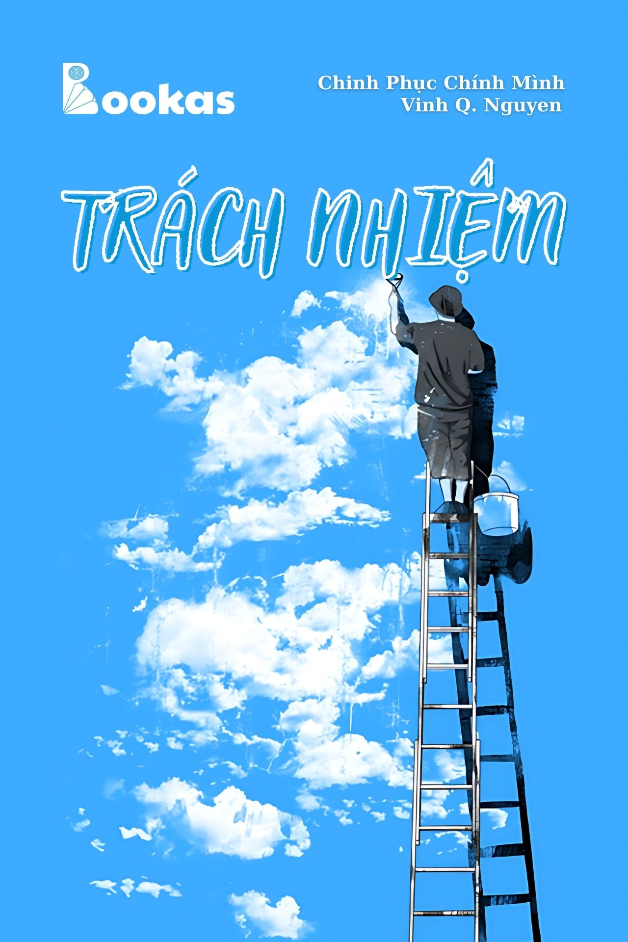 Trách Nhiệm - (Trích Chinh Phục Chính Mình)