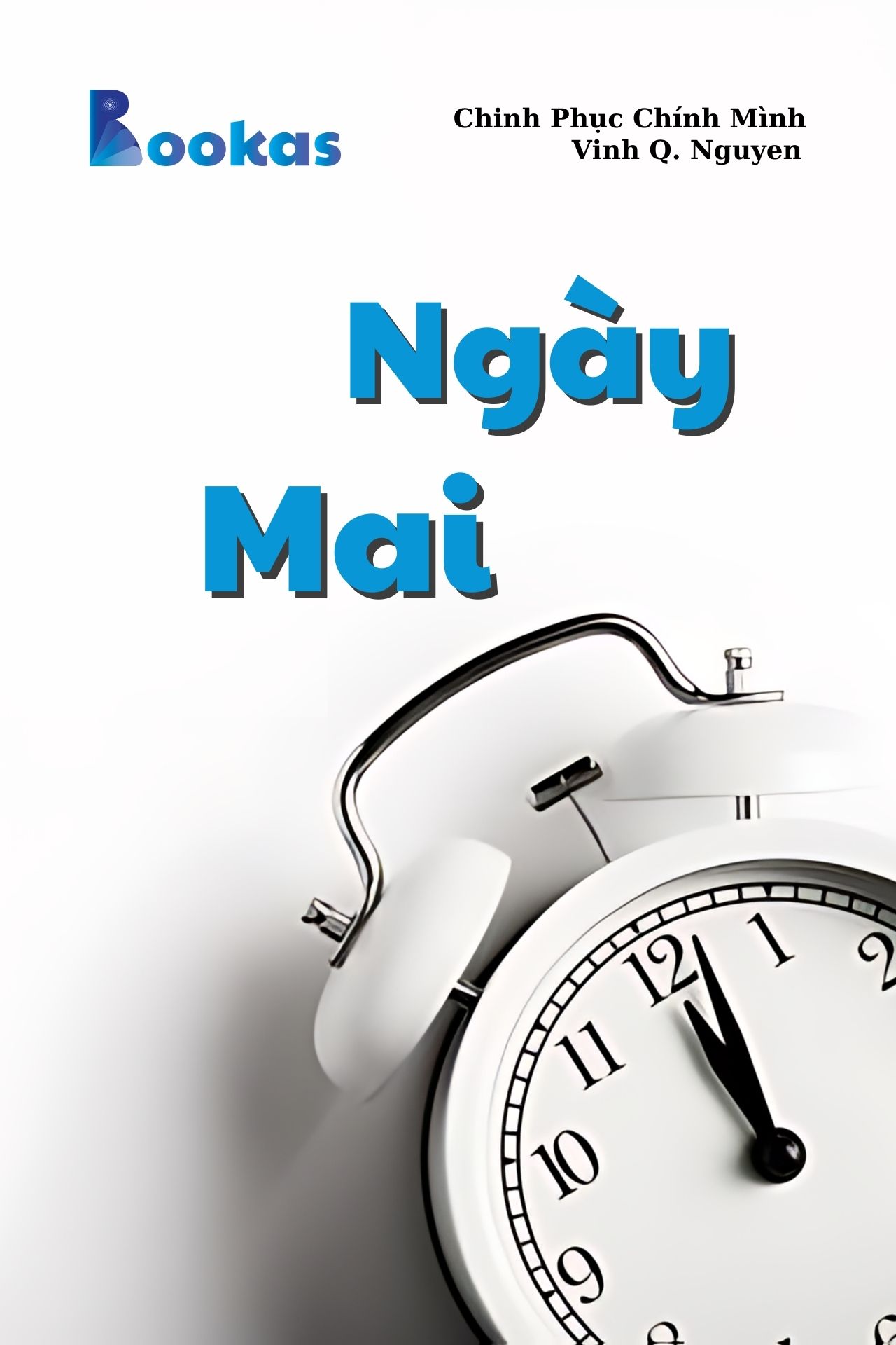 Ngày Mai - (Trích Chinh Phục Chính Mình)