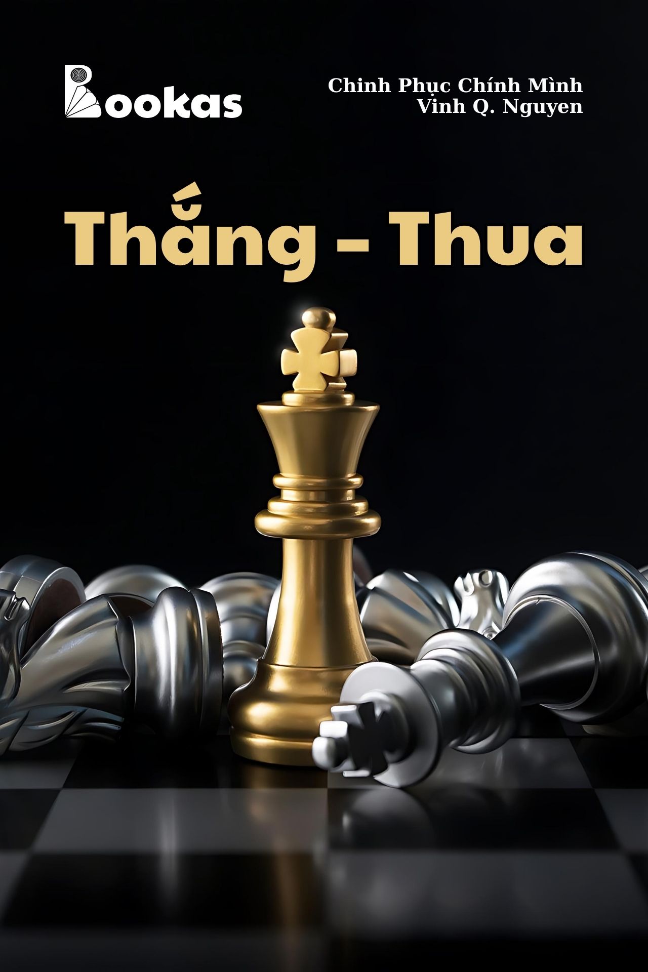 Thắng – Thua - (Trích Chinh Phục Chính Mình)