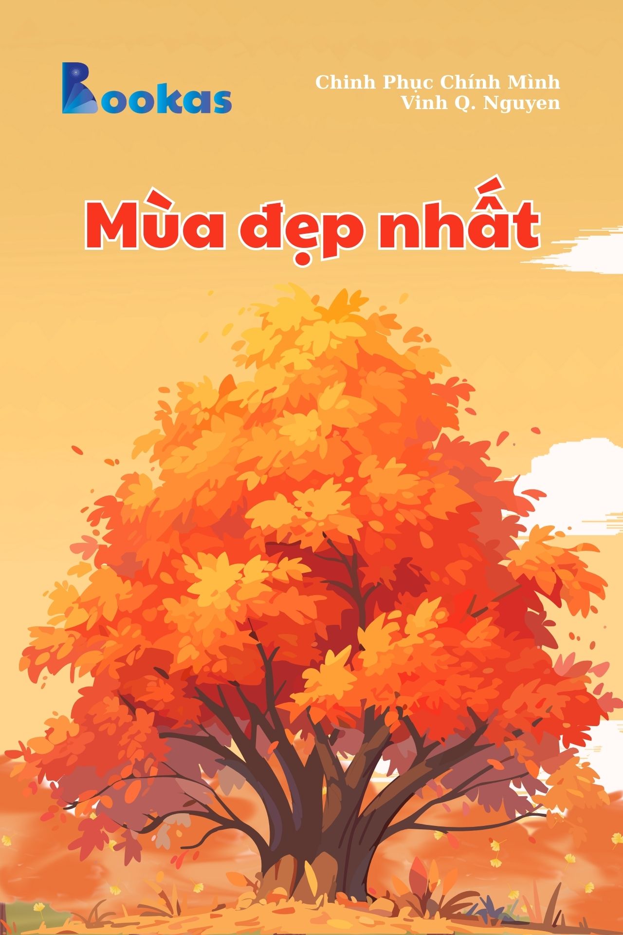 Mùa Đẹp Nhất - (Trích Chinh Phục Chính Mình)
