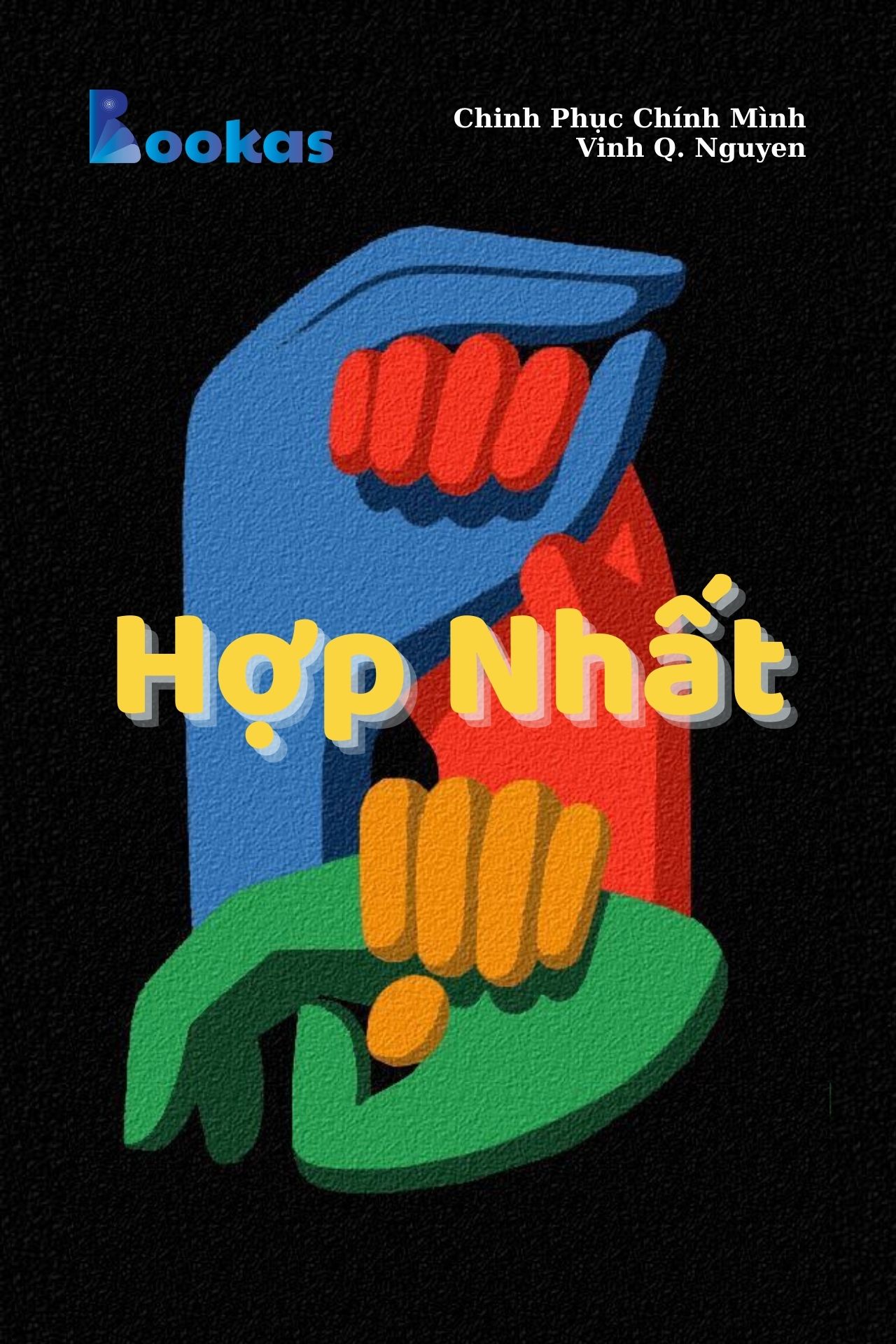 Hợp Nhất - (Trích Chinh Phục Chính Mình)