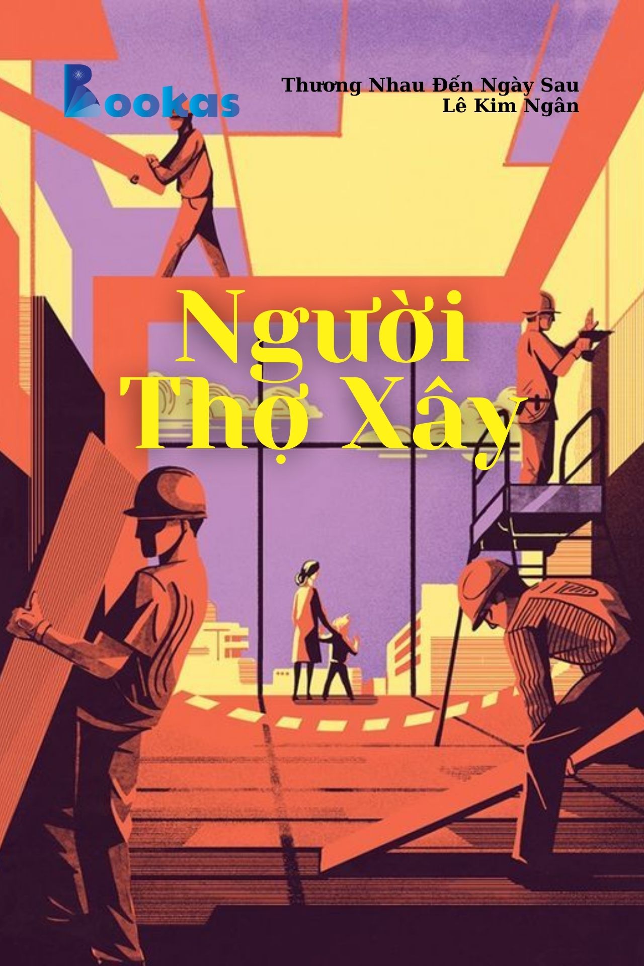 Người Thợ Xây - (Trích: Thương Nhau Đến Ngày Sau)