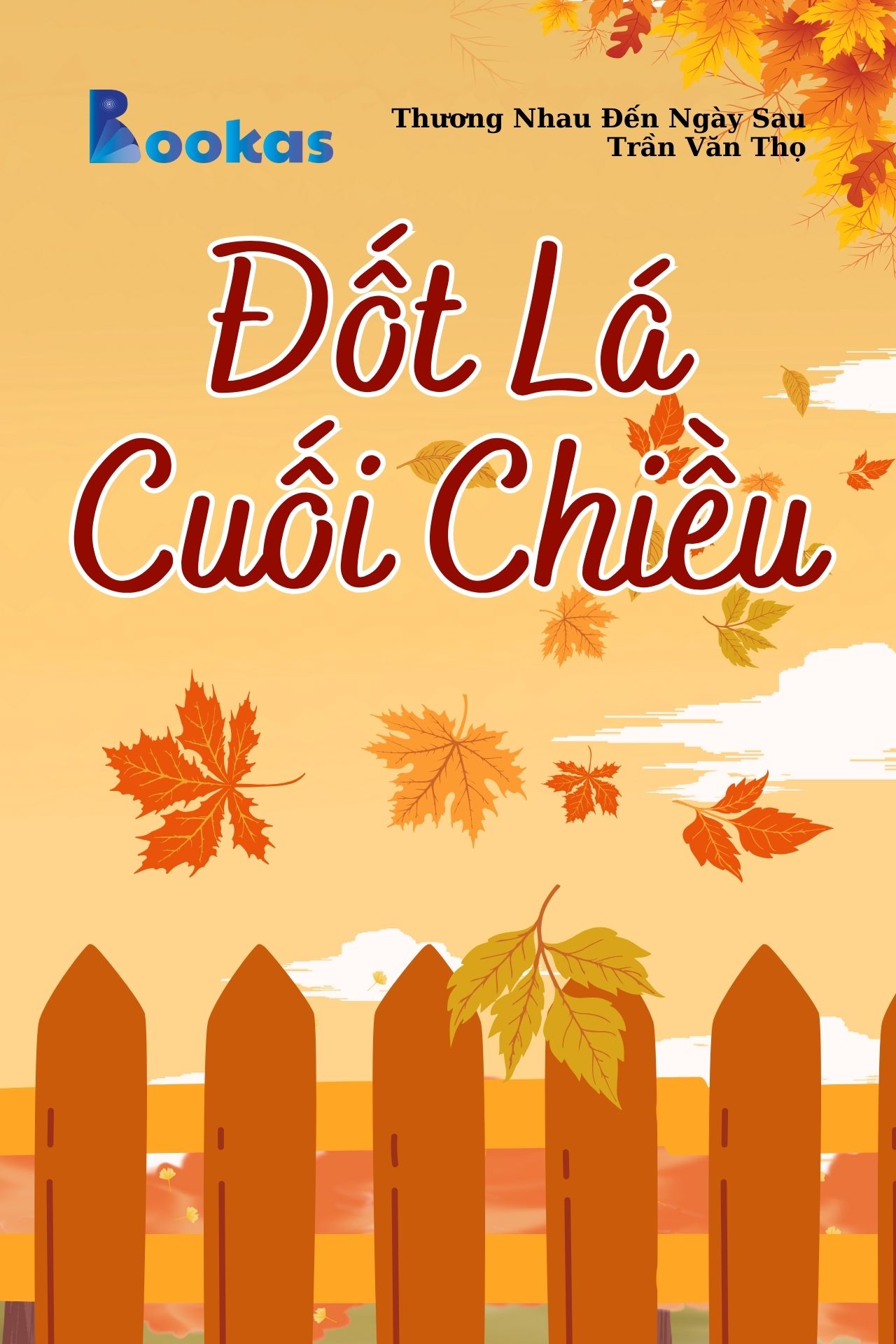 Đốt Lá Cuối Chiều - (Trích: Thương Nhau Đến Ngày Sau)