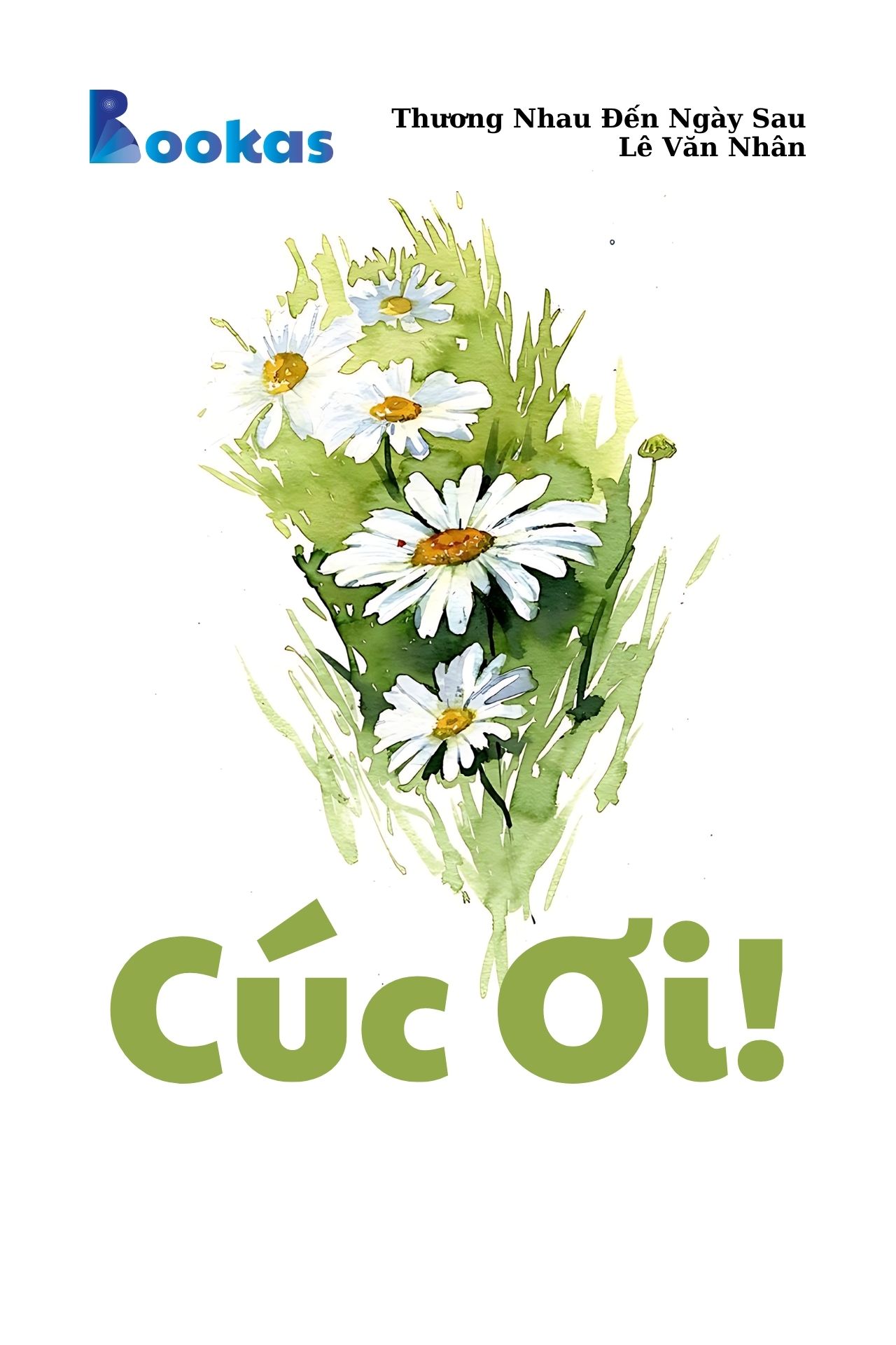 Cúc Ơi! - (Trích: Thương Nhau Đến Ngày Sau)