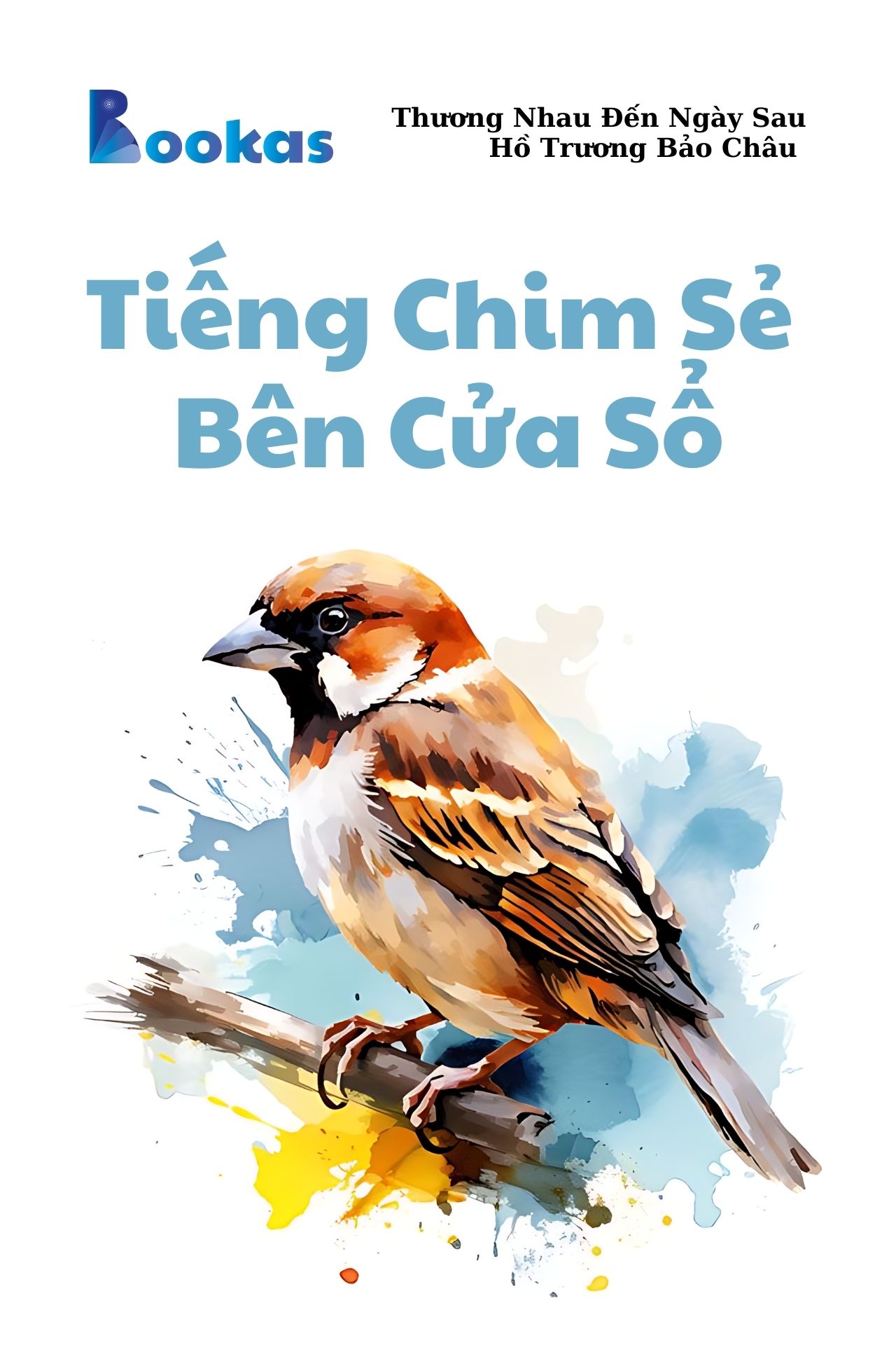Tiếng Chim Sẻ Bên Cửa Sổ - (Trích: Thương Nhau Đến Ngày Sau)