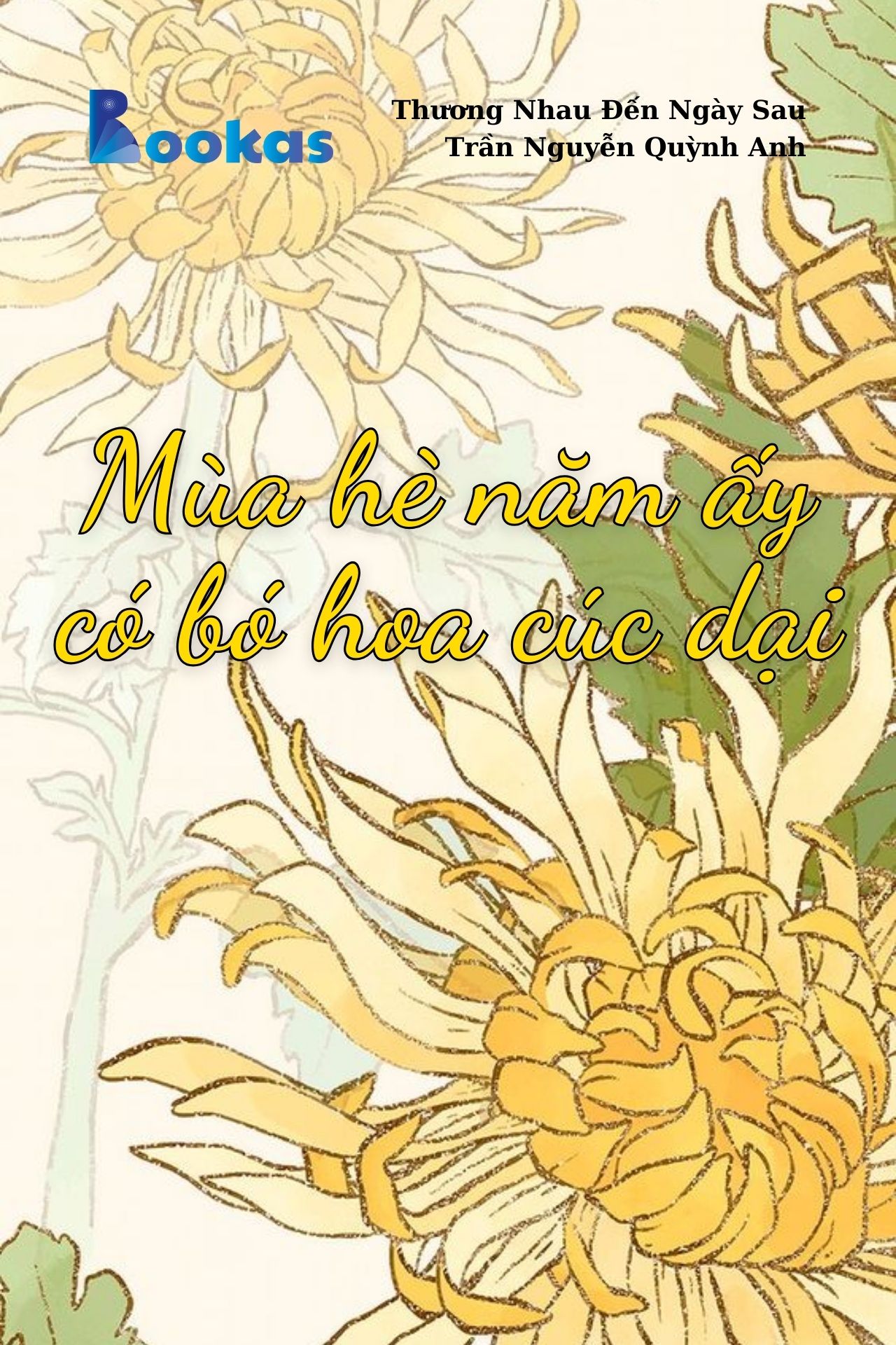 Mùa Hè Năm Ấy, Có Bó Hoa Cúc Dại - (Trích: Thương Nhau Đến Ngày Sau)