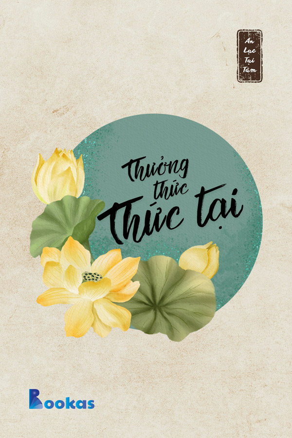 Thưởng Thức Thực Tại - (Trích: An Lạc Tại Tâm)