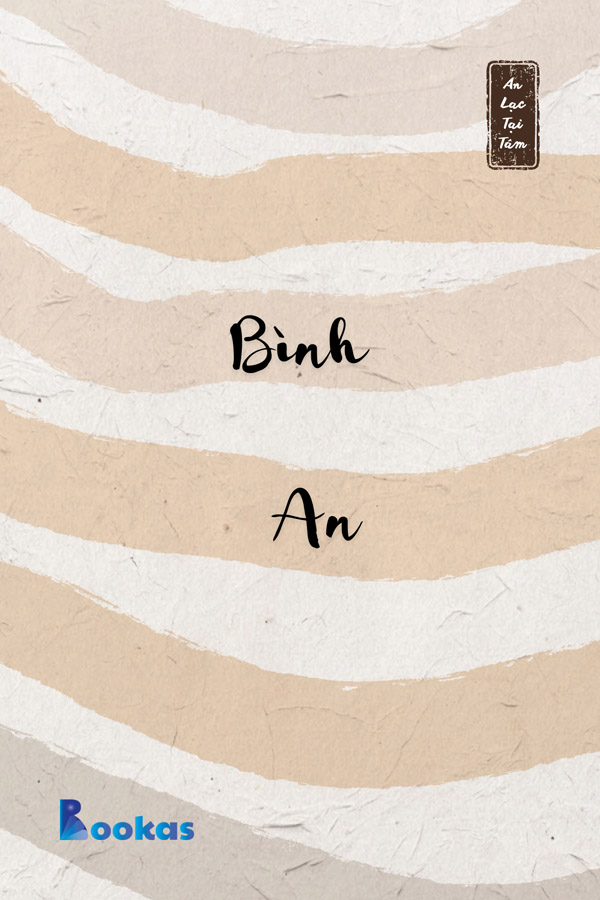Bình An - (Trích: An Lạc Tại Tâm)