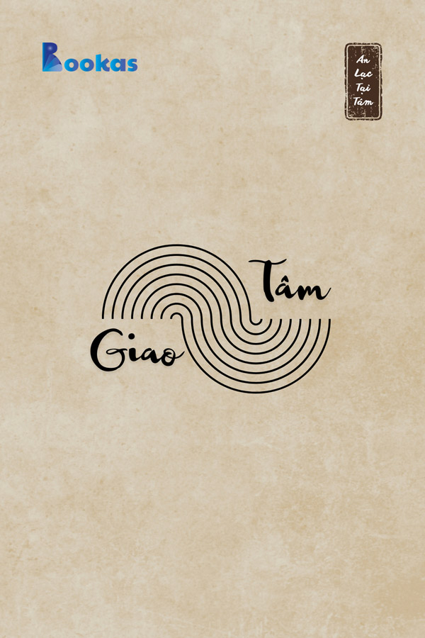 Tâm Giao - (Trích: An Lạc Tại Tâm)