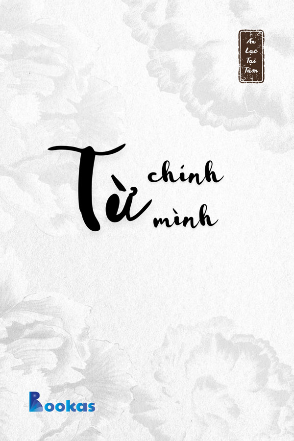 Từ Chính Mình - (Trích: An Lạc Tại Tâm)