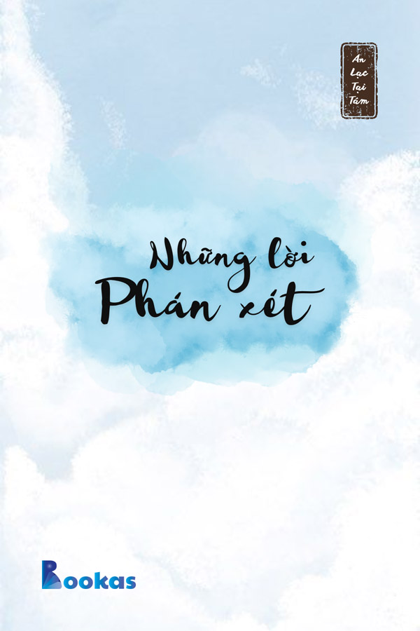 Những Lời Phán Xét - (Trích: An Lạc Tại Tâm)
