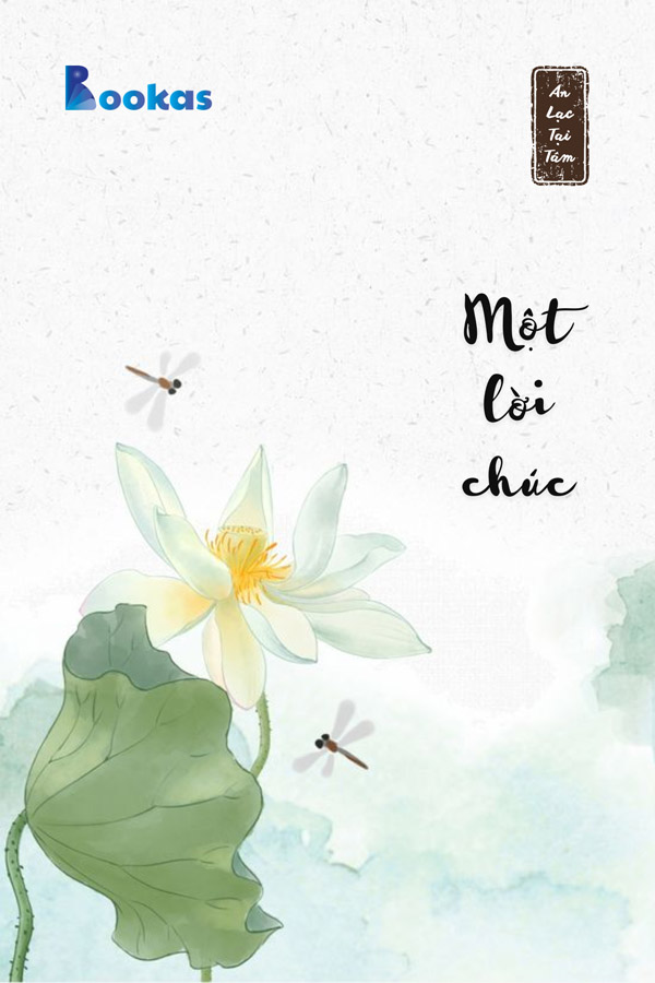 Một Lời Chúc - (Trích: An Lạc Tại Tâm)