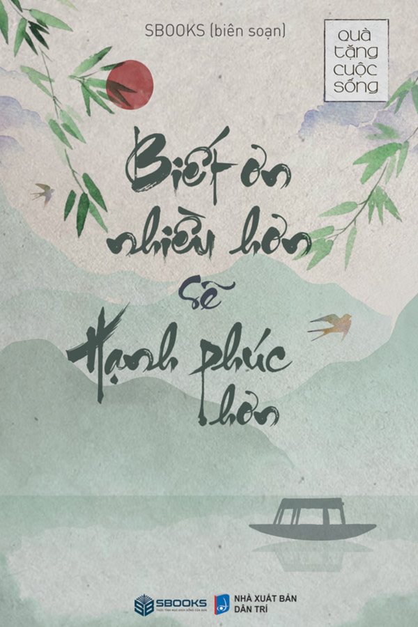 Biết Ơn Nhiều Hơn Sẽ Hạnh Phúc Hơn