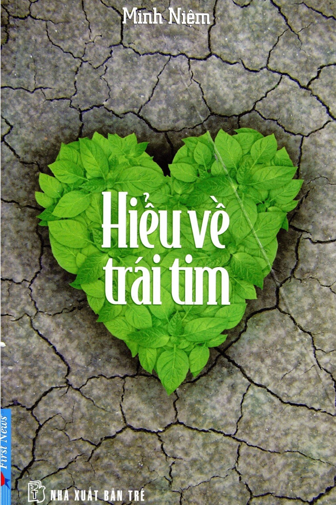 [ Tóm Tắt & Review Sách ] Hiểu Về Trái Tim