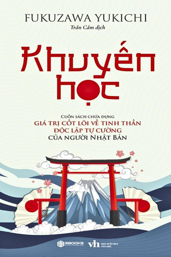 Khuyến Học - Cuốn Sách Chứa Đựng Giá Trị Cốt Lõi Về Tinh Thần Độc Lập Tự Cường Của Người Nhật Bản