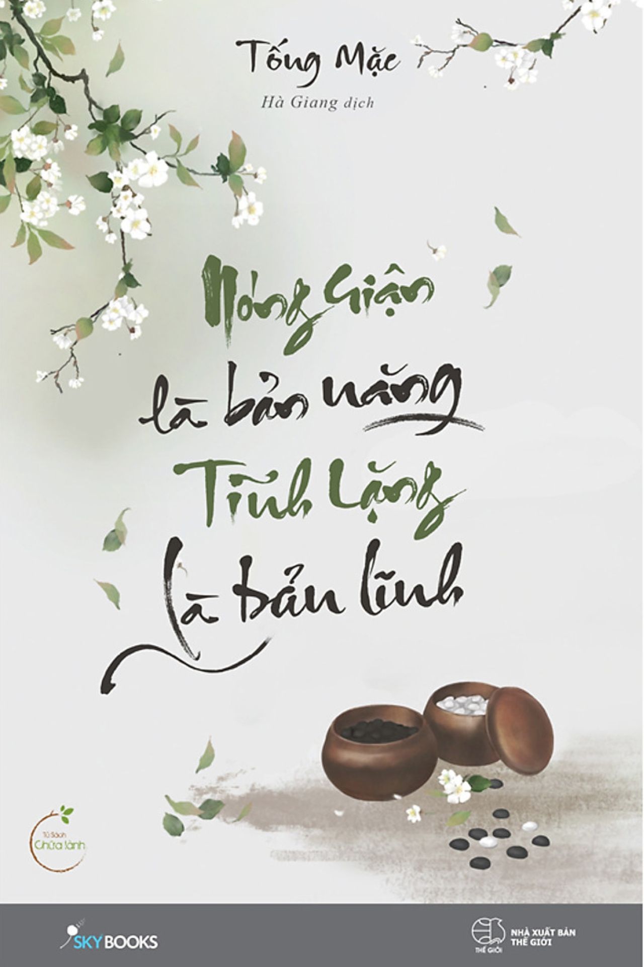 [ Tóm Tắt & Review Sách ] Nóng Giận Là Bản Năng, Tĩnh Lặng Là Bản Lĩnh