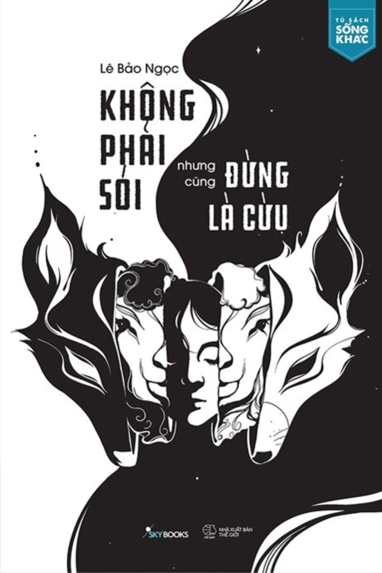 [ Tóm Tắt & Review Sách ] Không Phải Sói, Nhưng Cũng Đừng Là Cừu