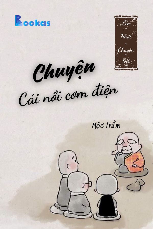 Trích Lén Nhặt Chuyện Đời - Chuyện Cái Nồi Cơm Điện