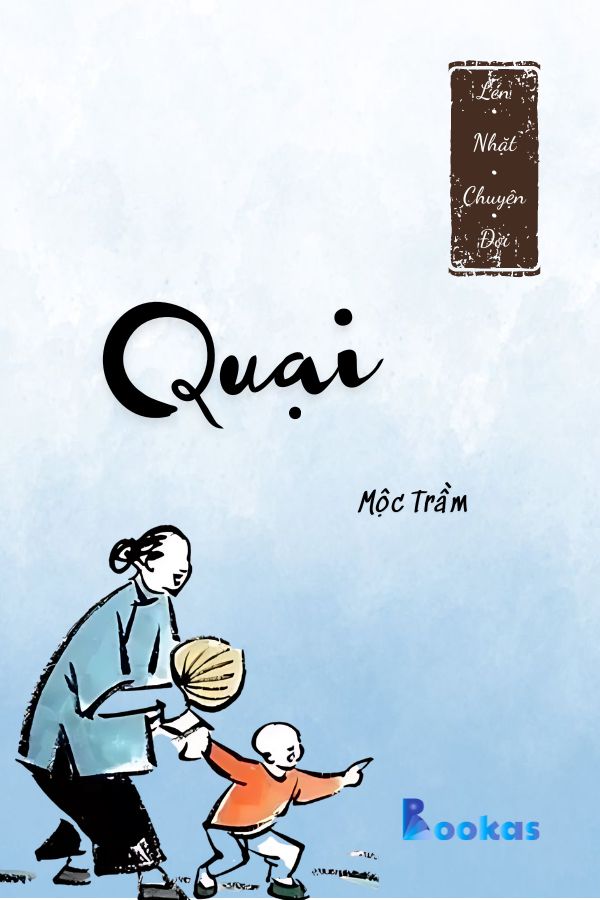 Trích Lén Nhặt Chuyện Đời - Quại