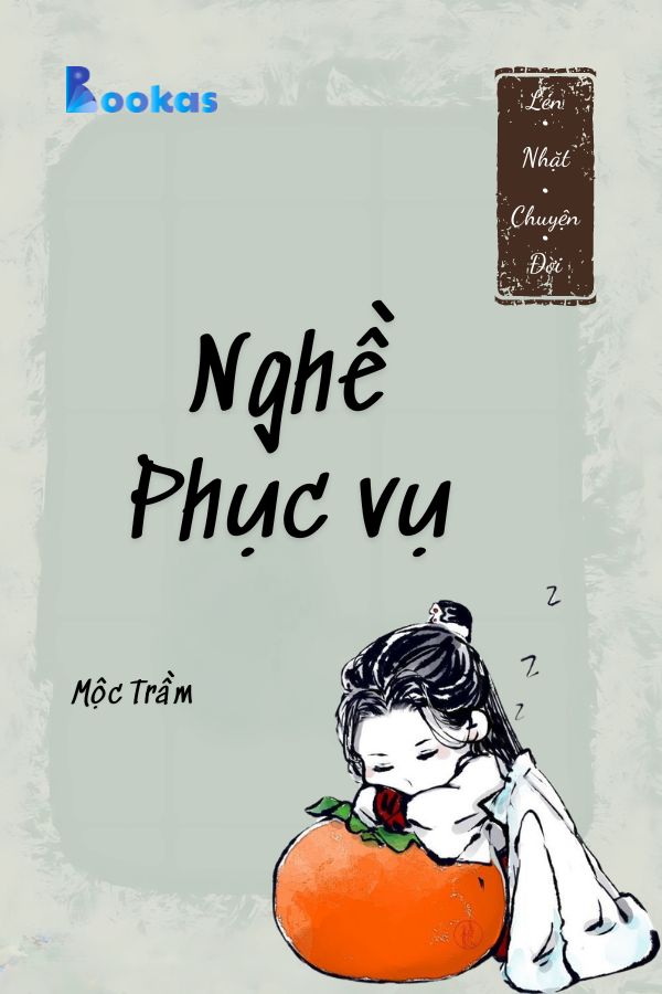 Trích Lén Nhặt Chuyện Đời - Nghề Phục Vụ