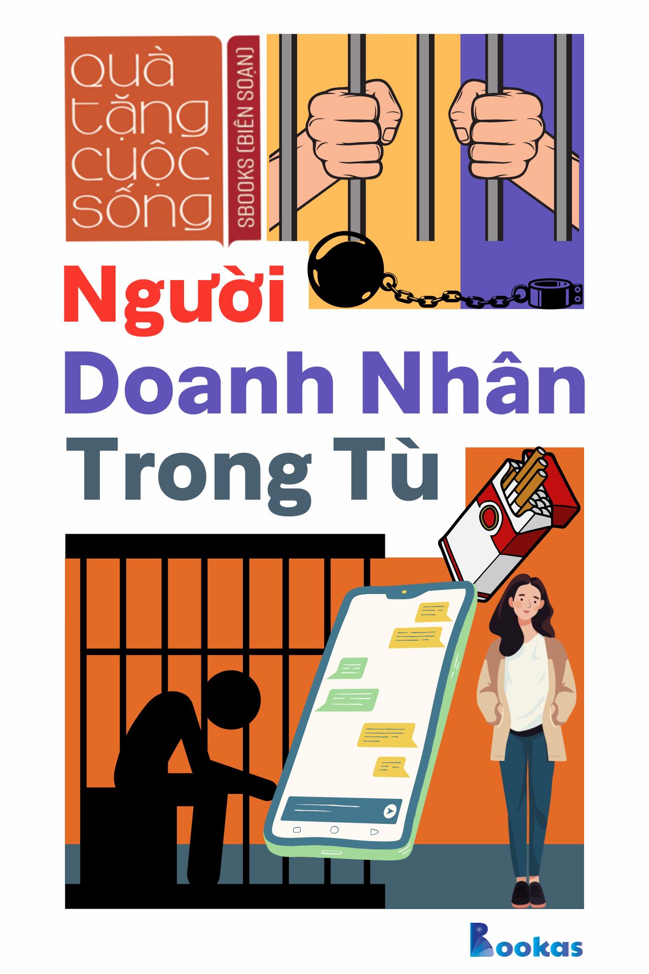 Người Doanh Nhân Trong Tù - (Trích Dám Quả Quyết, Dám Tâm Huyết)