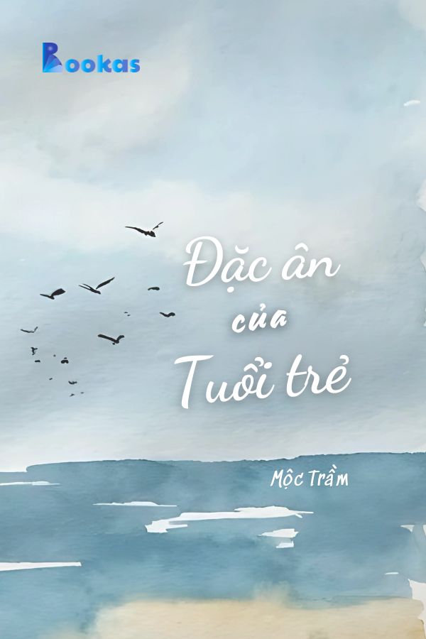 Trích Lén Nhặt Chuyện Đời - Đặc Ân Của Tuổi Trẻ