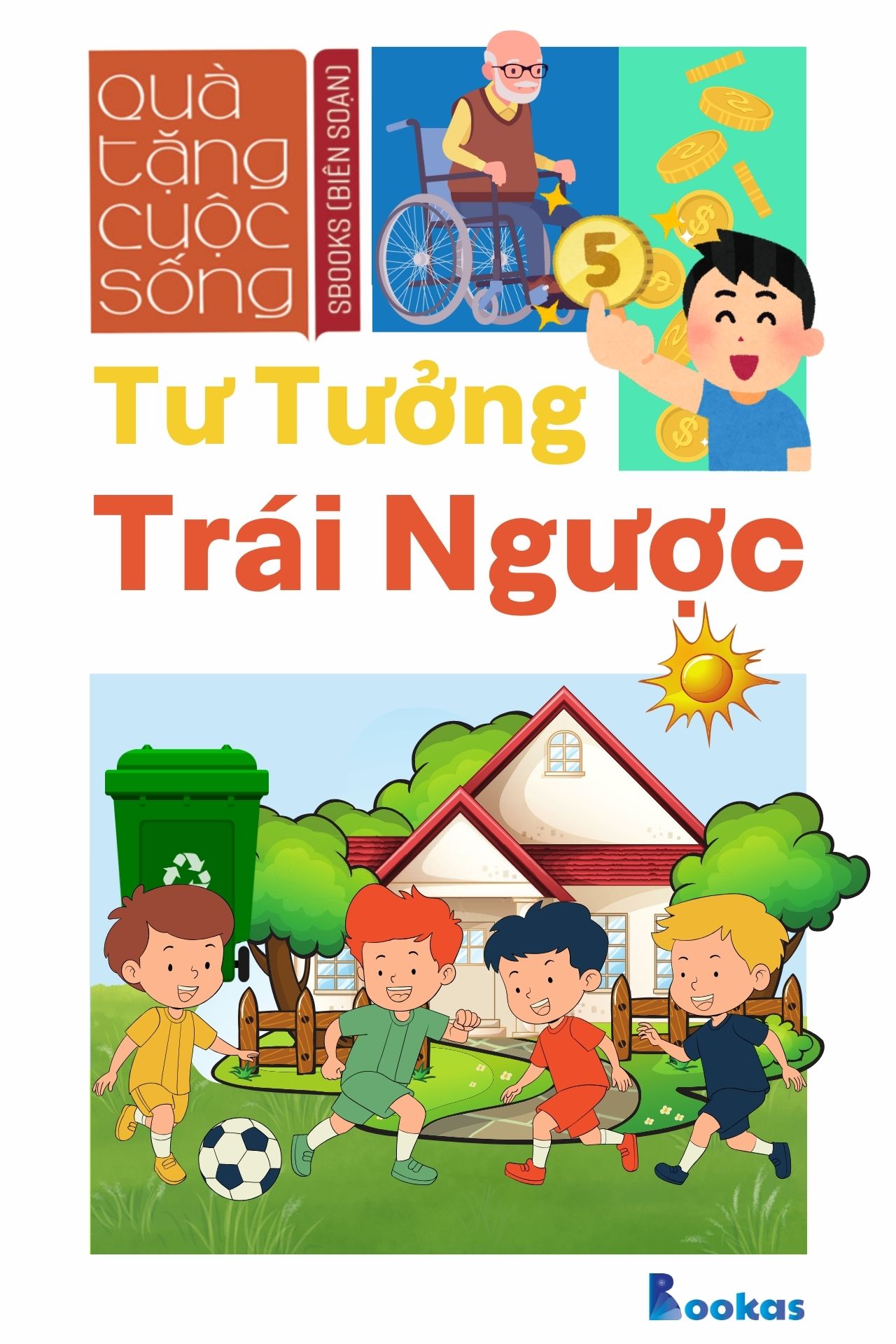Tư Tưởng Trái Ngược - (Trích Dám Quả Quyết, Dám Tâm Huyết)