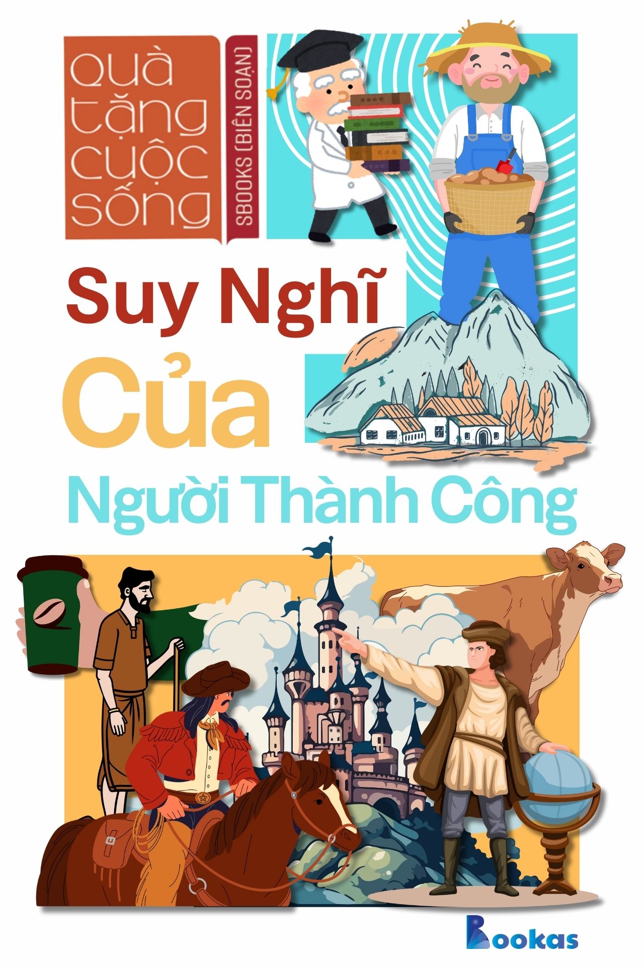 Suy Nghĩ Của Người Thành Công - (Trích Dám Quả Quyết, Dám Tâm Huyết)