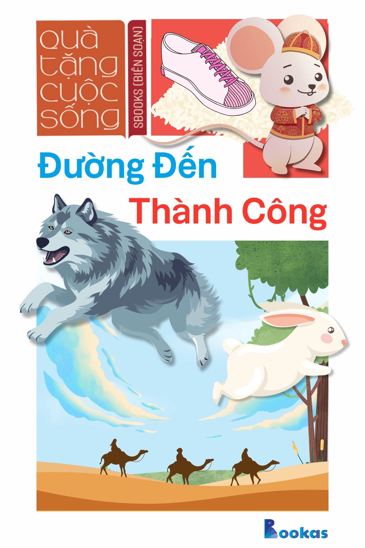 Đường Đến Thành Công - (Trích Dám Quả Quyết, Dám Tâm Huyết)