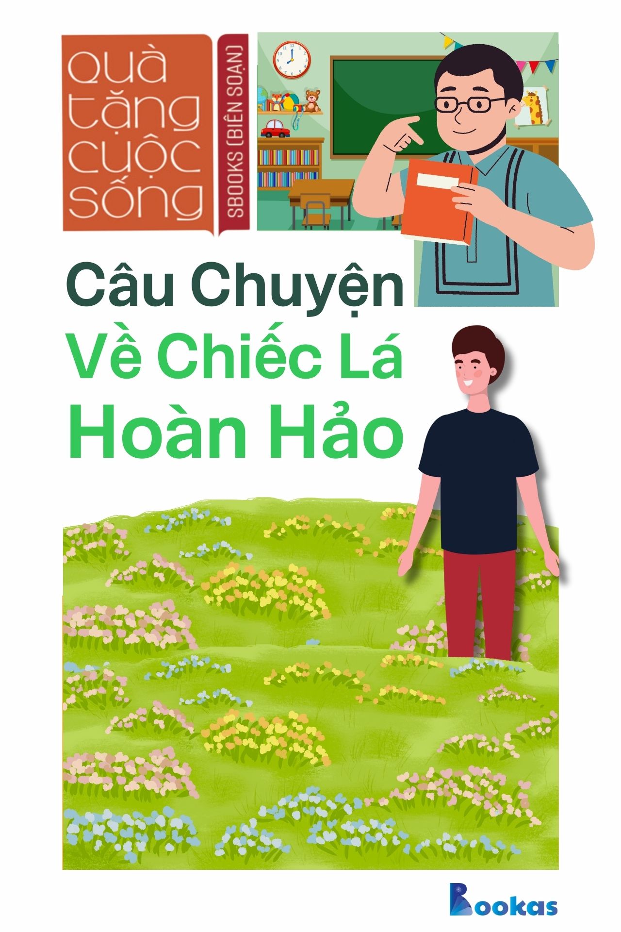 Câu Chuyện Về Chiếc Lá Hoàn Hảo - (Trích Dám Quả Quyết, Dám Tâm Huyết)