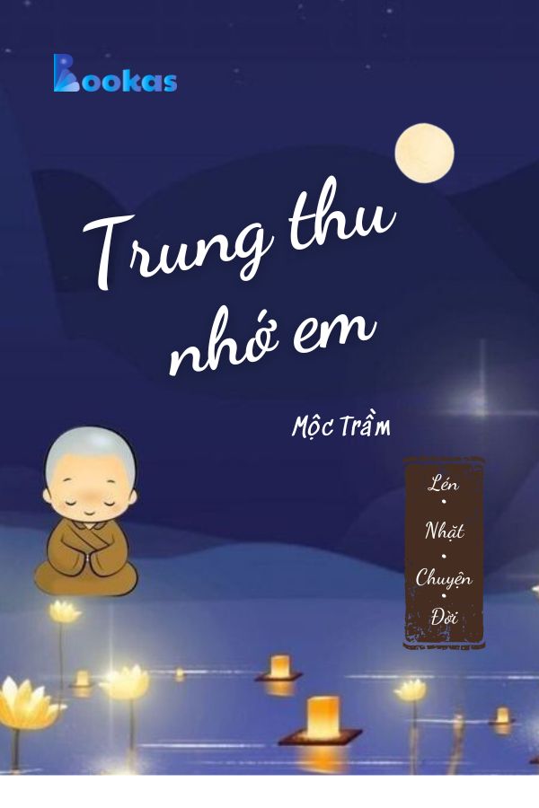 Trích Lén Nhặt Chuyện Đời - Trung Thu Nhớ Em