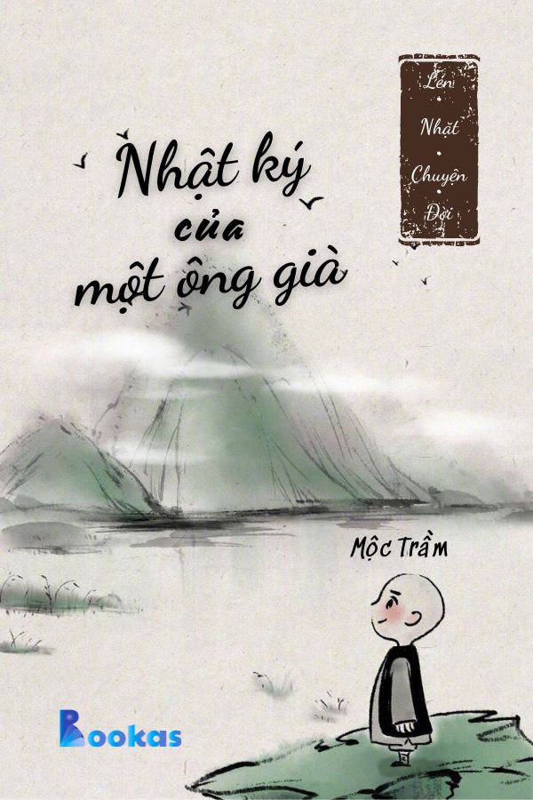 Trích Lén Nhặt Chuyện Đời - Nhật Ký Của Một Ông Già