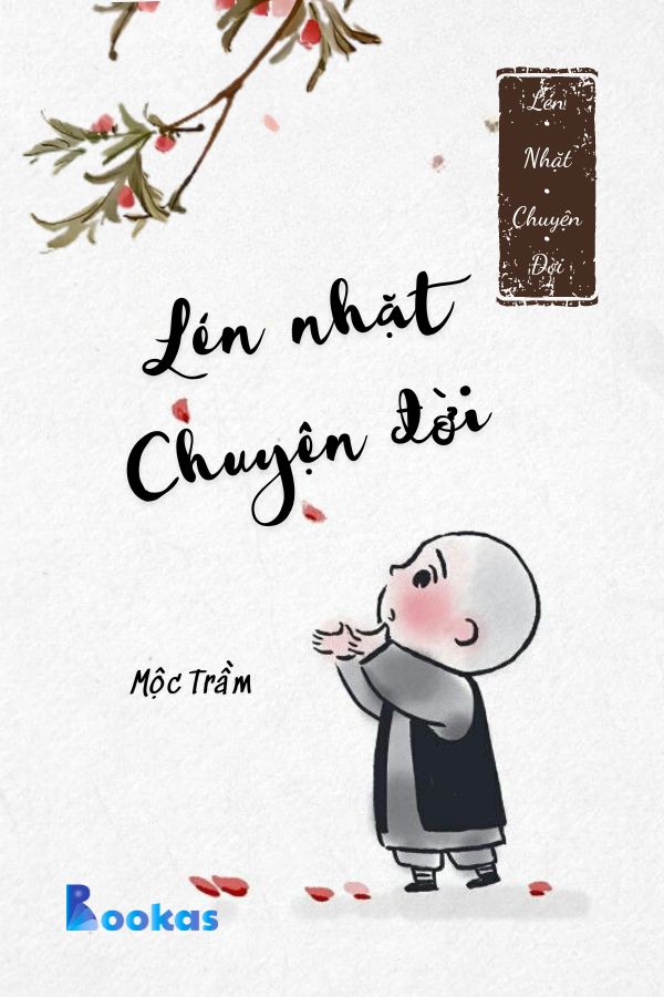 Trích Lén Nhặt Chuyện Đời - Lén Nhặt Chuyện Đời