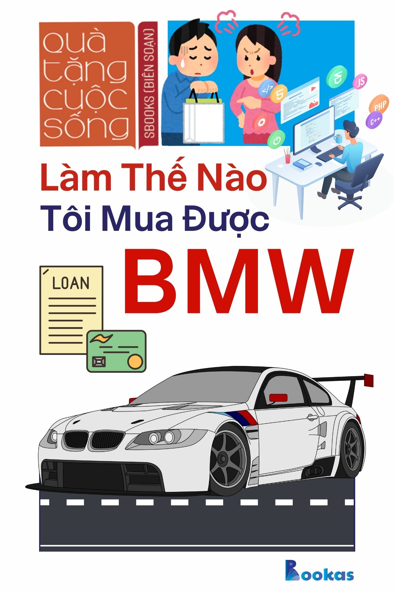 Làm Thế Nào Tôi Mua Được BMW ? - (Trích Dám Quả Quyết, Dám Tâm Huyết)