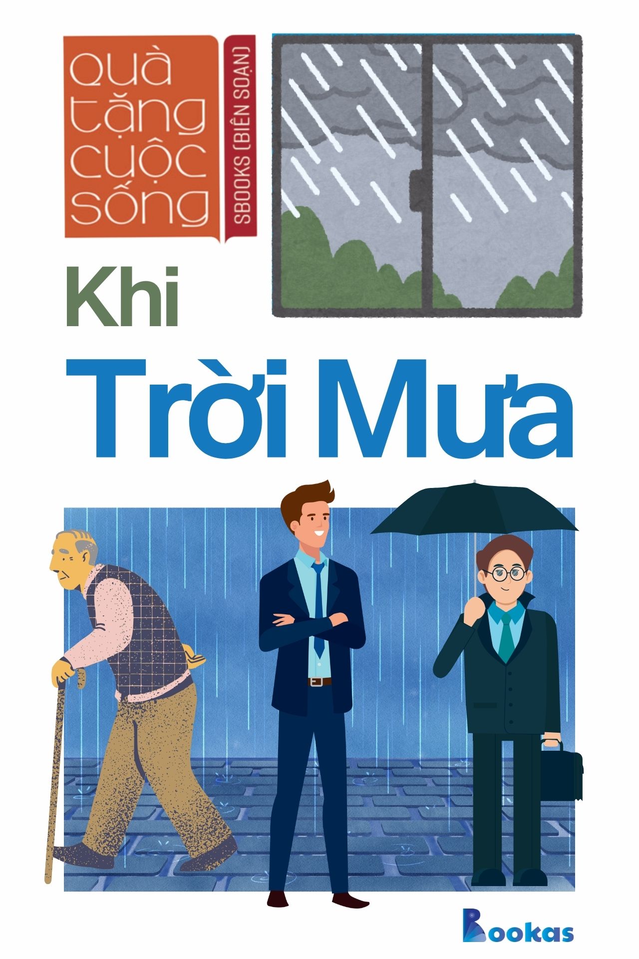 Khi Trời Mưa - (Trích Dám Quả Quyết, Dám Tâm Huyết)