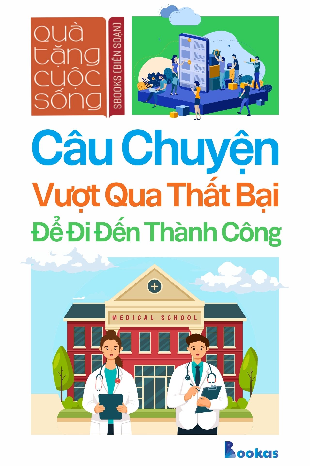 Câu Chuyện Vượt Qua Thất Bại Để Đi Đến Thành Công - (Trích Dám Quả Quyết, Dám Tâm Huyết)