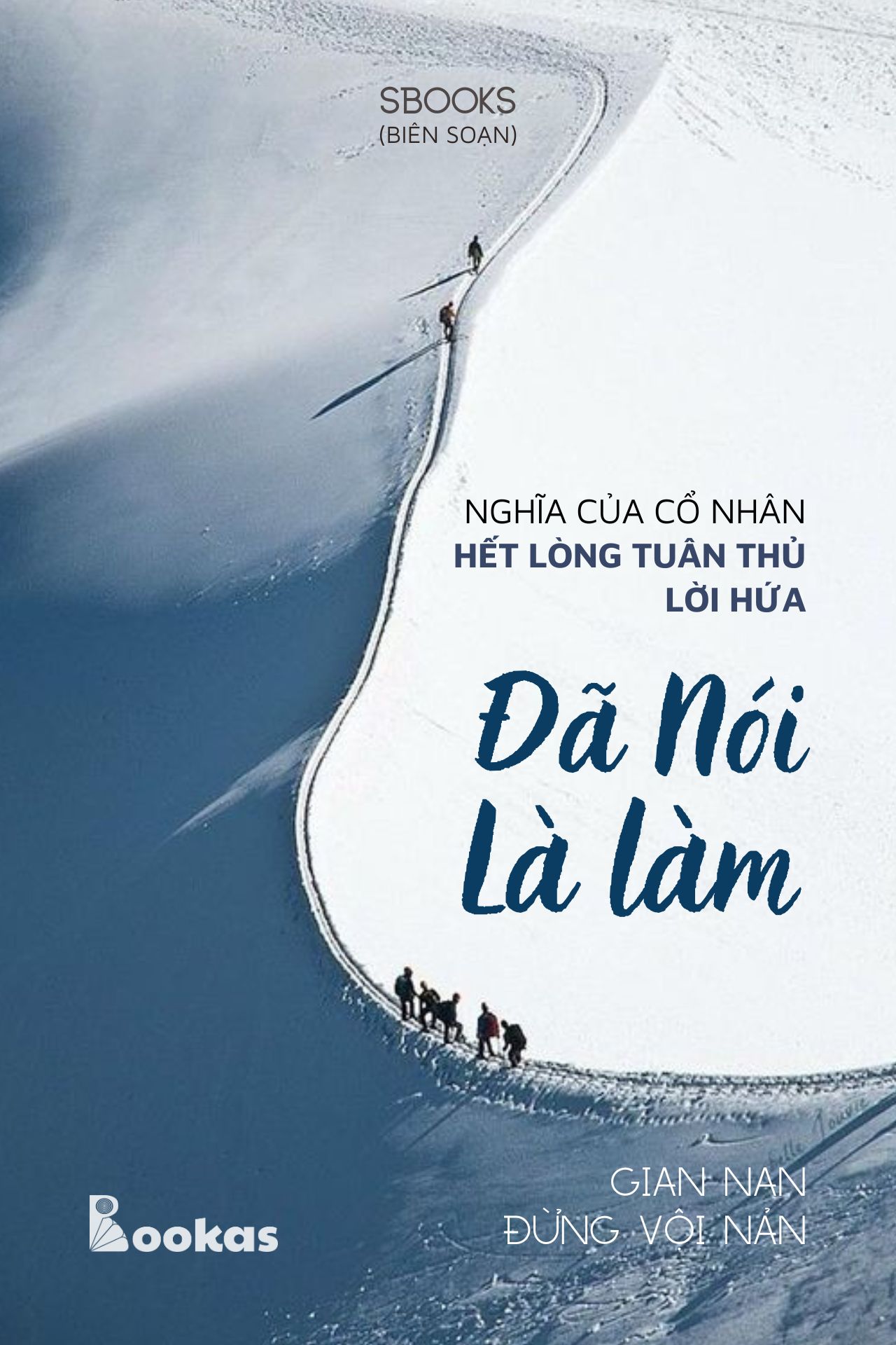 Nghĩa Của Cổ Nhân: Hết Lòng Tuân Thủ Lời Hứa, Đã Nói Là Làm - (Trích Gian Nan Đừng Vội Nản)